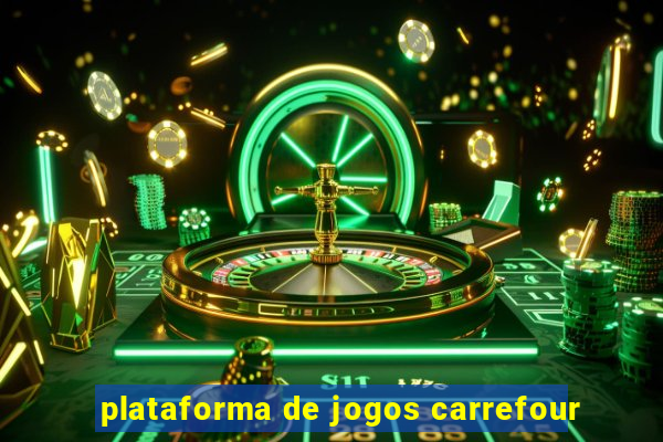 plataforma de jogos carrefour